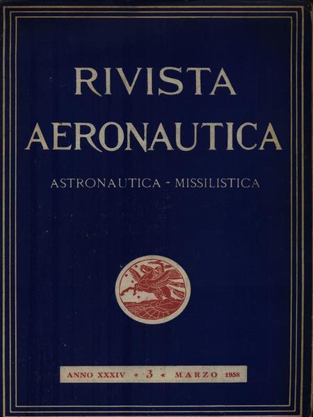 Rivista Aeronautica Anno XXXIV N. 3/Marzo 1958