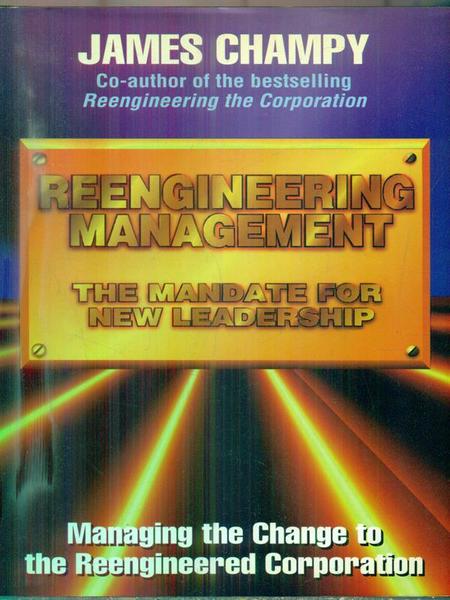 Reengineering Management: The Mandate for New Leadership