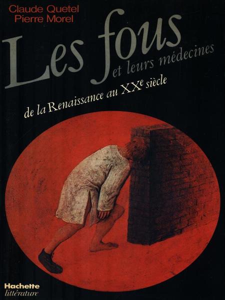 Les fous et leurs medecines