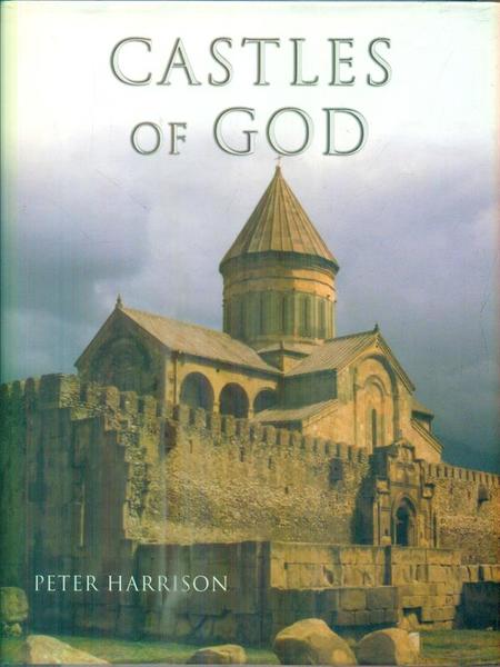 Castles of God. Fortified Religious Buildings of the World