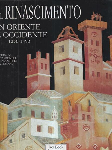 Il Rinascimento in Oriente e Occidente