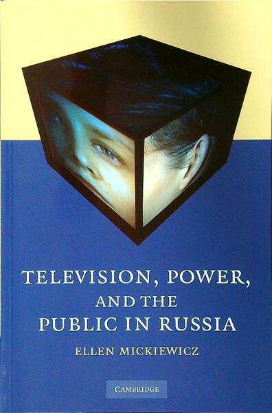 Television, Power, and the Public in Russia