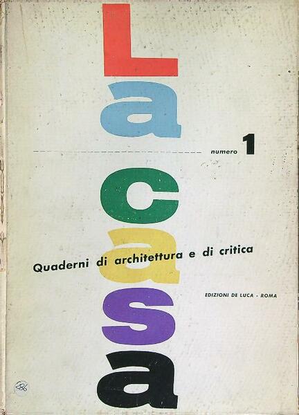 La casa n. 1. Quaderni di architettura e di critica