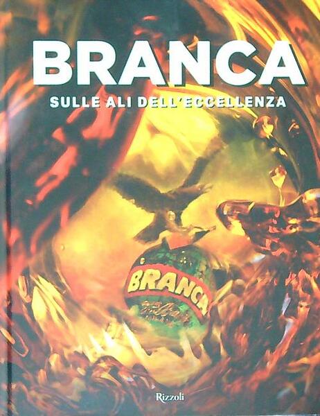 Branca. Sulle ali dell'eccellenza