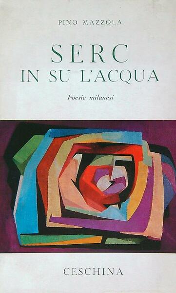 Serc in su l'acqua. Poesie milanesi