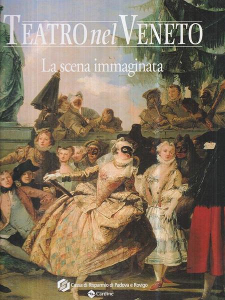 Teatro nel Veneto - La scena immaginaria + CD