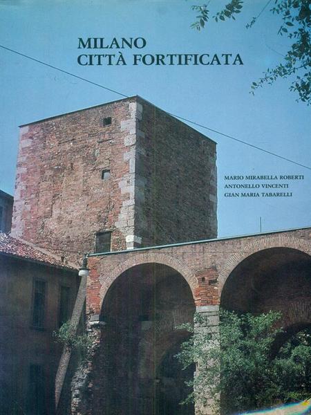 Milano citta' fortificata