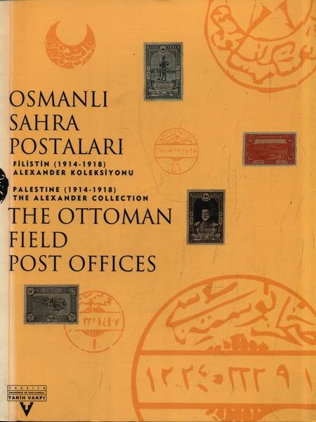 Osmanli Sahra Postalari - The Ottoman field post offices