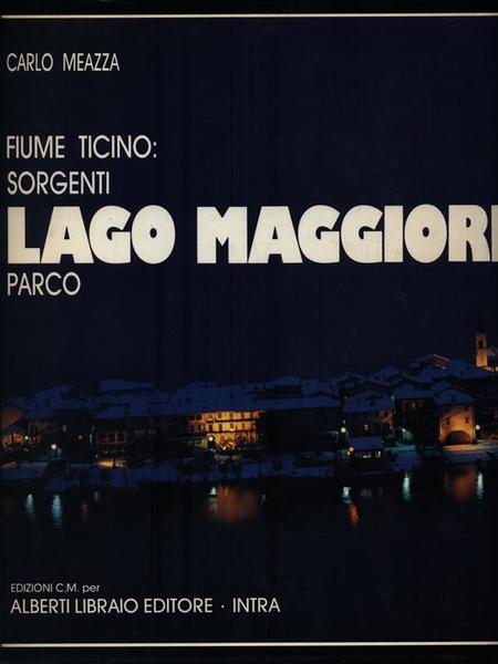 Fiume Ticino: sorgenti - Lago Maggiore - Parco