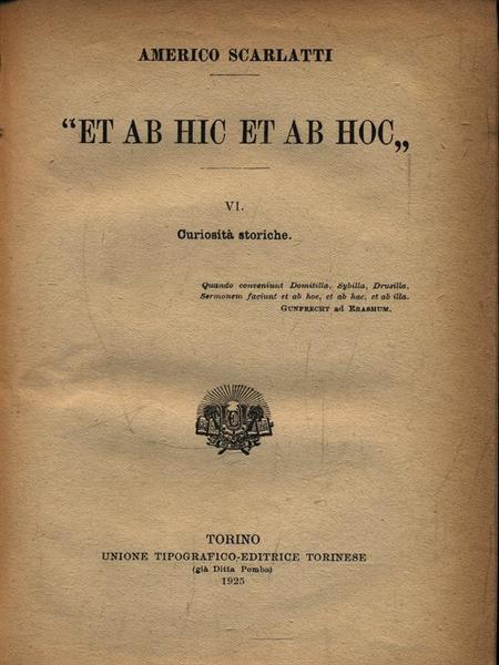 Et ab hic et ab hoc. VI Curiosita' storiche