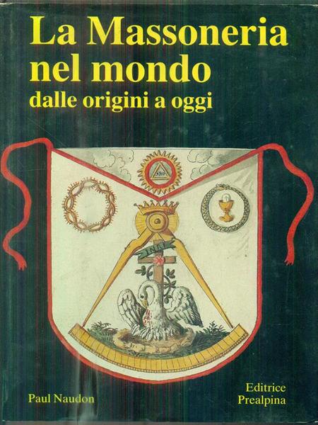 La Massoneria nel mondo dalle origini a oggi