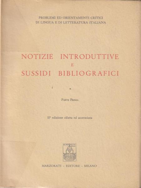 Notizie introduttive e sussidi bibliografici. Parte prima