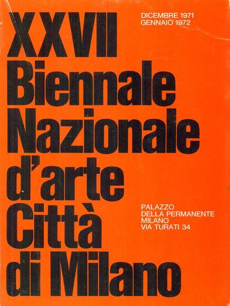 XXVII Biennale Nazionale d'arte Citta' di Milano