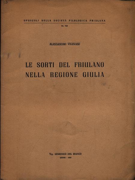 Le sorti del friulano nella Regione Giulia