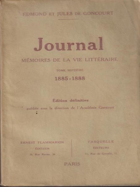Journal memoires de la vie litteraire. Tome VII 1885-1888
