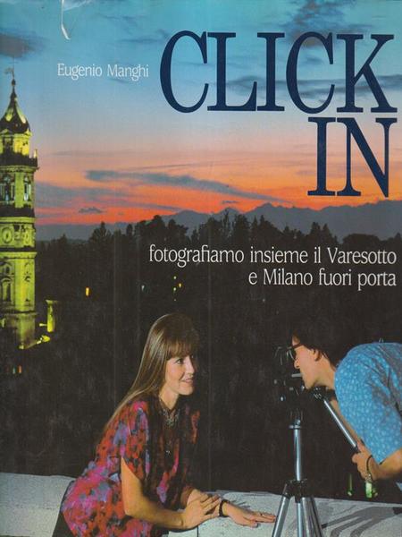 Click in fotografiamo insieme il Varesotto e Milano fuori porta