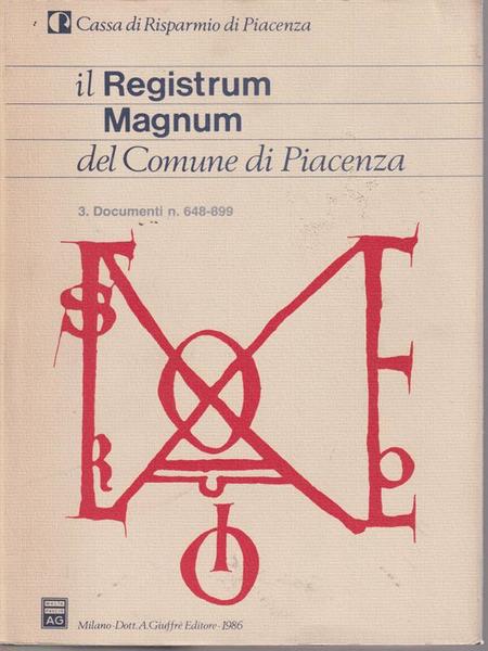 Il registrum Magnum del Comune di Piacenza vol.3