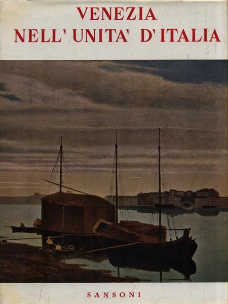 Venezia nell'Unita' d'Italia