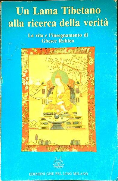 Un Lama tibetano alla ricerca della verita'