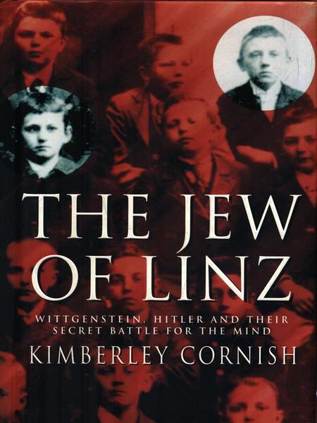 The Jew of Linz: Wittgenstein, Hitler and Their Secret Battle …