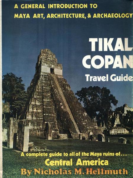 A general introduction to Maya Art - Tikal Copan. Travel …
