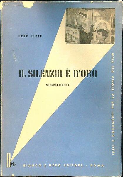 Il silenzio e' d'oro - Sceneggiatura