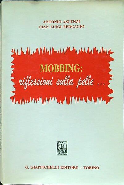 Mobbing: riflessioni sulla pelle ..