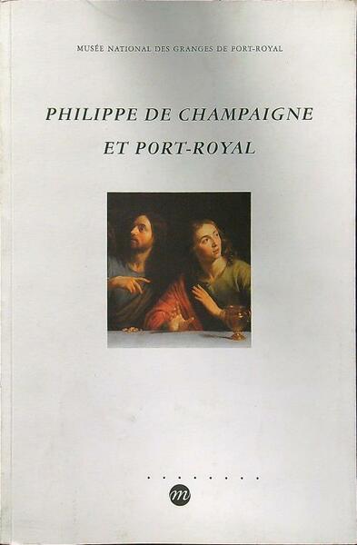 Philippe de Champaigne et Port-Royal