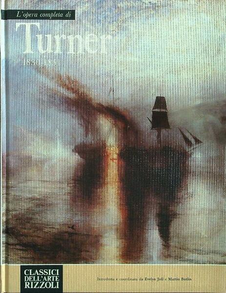L'opera completa di Turner 1793-1829