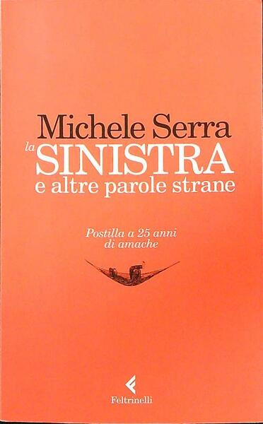 La sinistra e altre parole strane