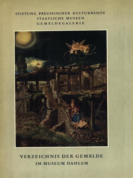 Verzeichnis der Gemalde im Museum Dahlem - Berlin 1966