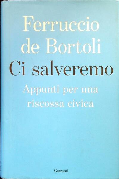 Ci salveremo. Appunti per una riscossa civica