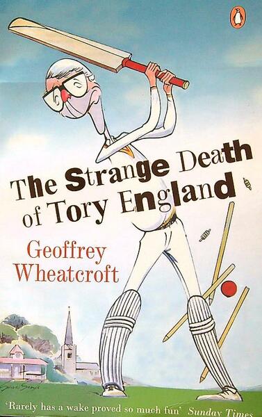 The Strange Death of Tory England