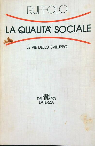 La qualita' sociale. Le vie dello sviluppo