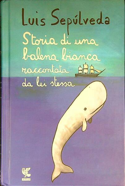 Storia di una balena bianca raccontata da lei stessa