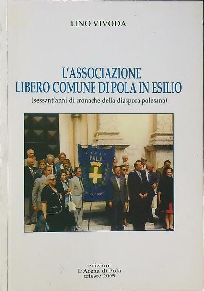 L'associazione libero comune di Pola in esilio