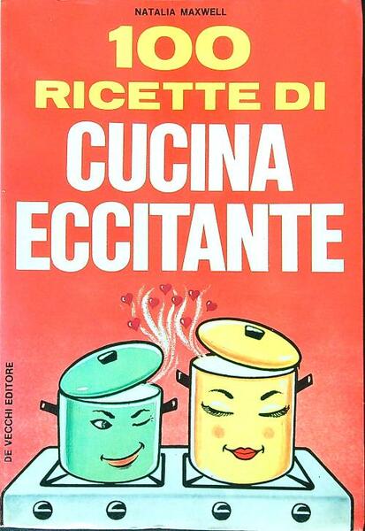 100 ricette di cucina eccitante