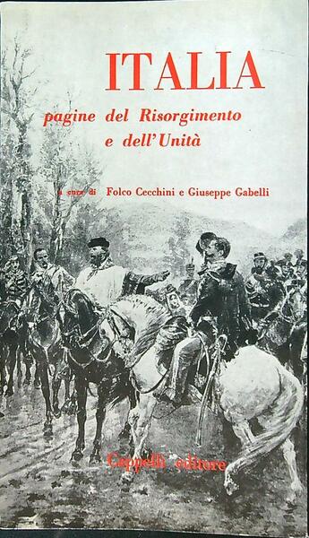 Italia pagine del Risorgimento e dell'Unita'