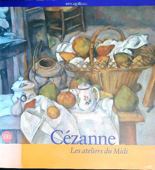 Cezanne les ateliers du midi