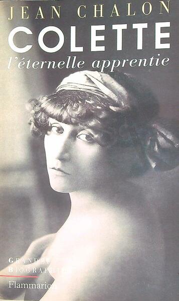 Colette. L'Eternelle apprentie