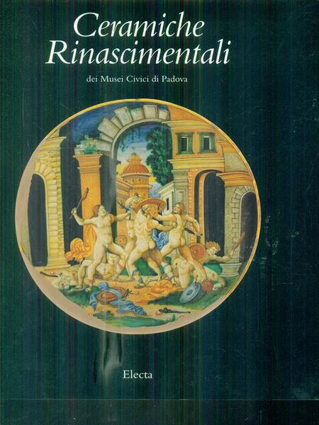 Ceramiche rinascimentali dei Musei civici di Padova