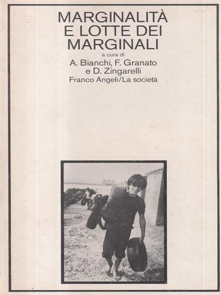 Marginalita' e lotte dei marginali