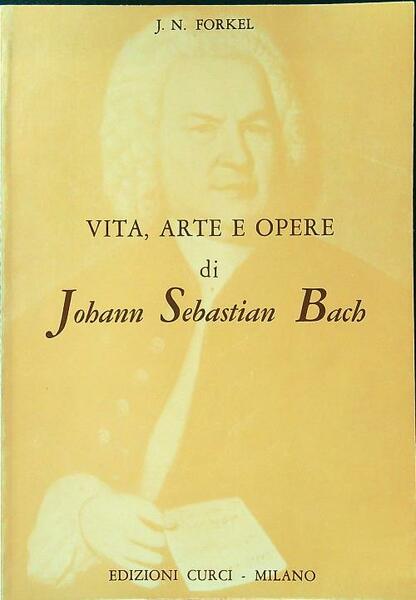 Vita, arte e opere di Johann Sebastian Bach