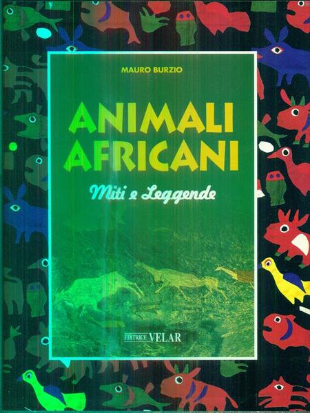 Animali africani. Miti e leggende. 2vv