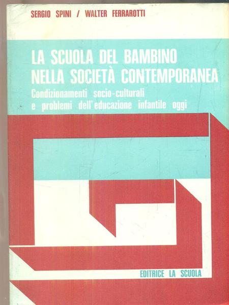 La scuola del bambino nella societa' contemporanea