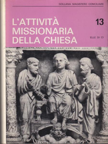 L'attivita' missionaria della chiesa