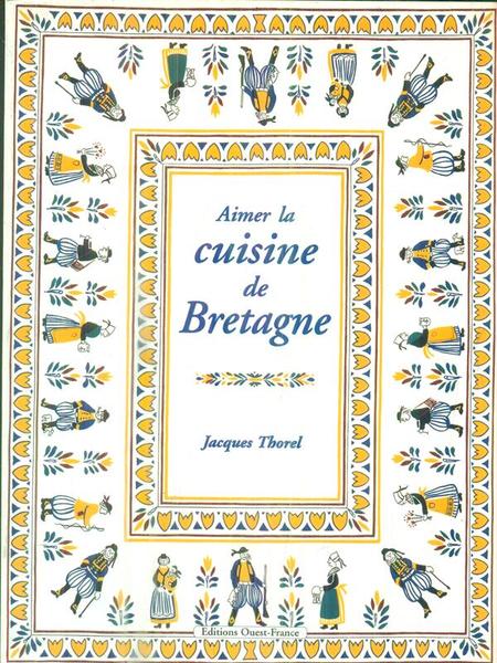 Aimer la cuisine de Bretagne
