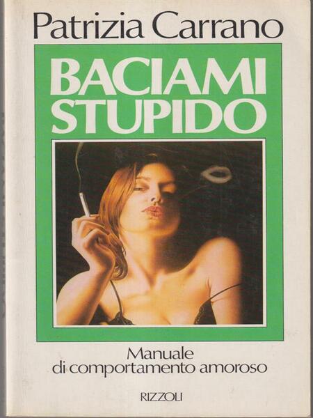 Baciami stupido