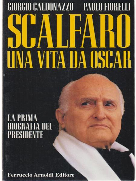 Scalfaro: una vita da Oscar
