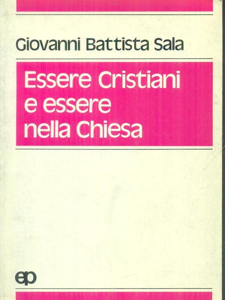 Essere cristiani e essere nella chiesa